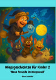Miepsgeschichten für Kinder 2: Neue Freunde im Miepswald (Die Miepse, Band 2)